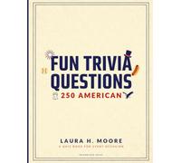 Fun Trivia Questions: 250 American: The Ultimate American Trivia Challenge with 250 Fun Questions for Adults, Families, and Quiz Fans