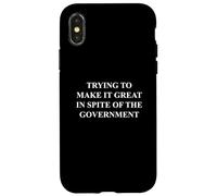 Fun Trying to Make it Great in Spite of the Government Humor Custodia per iPhone X/XS