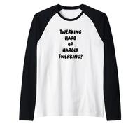 Fun Twerking Hard or Hardly Twerking? Silly Dance Joke Maglia con Maniche Raglan