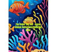 Fun Under the Sea - Ocean Animal Adventures Coloring Book: 50 Large, Easy-to-Color Pages with Adorable Ocean Animals - Fun and Educational Activity for Toddlers and Preschoolers
