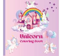 Fun Unicorn Coloring Book for Kids Ages 4-8: A Magical Adventure of Sparkles, Smiles & Creativity!
