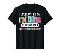 Fun University Of I'm Done Class Of 2025 Pensionamento degli insegnanti Maglietta