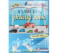 Fun Vehicle Activity Book for Kids 5 - 8: Word Search Puzzles, Word Scrambles, Dot to Dot, Crossword Puzzles, Spot the difference
