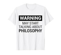 Fun Warning Design Philosopher Philosophy Teacher Maglietta