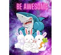 Fun Weird Space Shark Be Awesome Notebook: Wide Lined and Blank Pages for Story Telling and Drawing 120 Pages & Subject Box