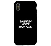 Fun Whatever Boats Your Float Sailor Nautical Wisdom Custodia per iPhone X/XS