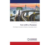 Fun with a Purpose: The Didactic Function of Games in Secondary school