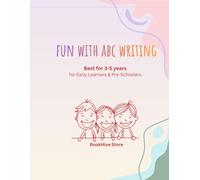 Fun With ABC Writing: Alphabet Tracing Workbook for Kids Ages 3-5 | Learn Letters, Handwriting Practice for Preschool & Early Learners