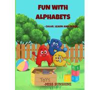FUN WITH ALPHABETS: -COLOR ,LEARN AND TRACE.