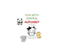 Fun With Animal Alphabet: Coloring and Activity book for ages Pre-K and Up by Taylor Made