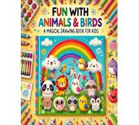 Fun with Animals & Birds: A Magical Drawing Book for Kids
