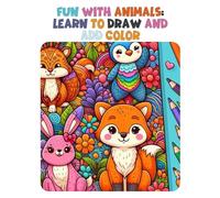 Fun with Animals: Learn to Draw and Add Color