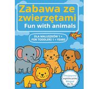 Fun with Animals - Zabawa ze Zwierzętami: A Bilingual Coloring Book for Kids 1+ | English-Polish Animal Names & Letters: Learn animal names and ... Ideal for toddlers and preschoolers.