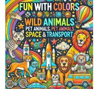 Fun with Colors: Wild Animals, Pet Animals Space, Rocket & Transport