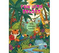 Fun with Colours: Wild Animals Edition