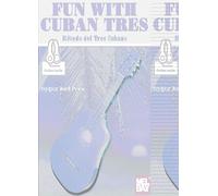Fun With Cuban Tres: Metodo del Tres Cubano: Metodo Del Tres Cubano - Includes Online Audio