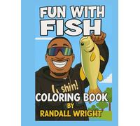 Fun With Fishing: A fun way to learn about fish.