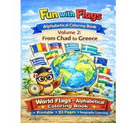 Fun with Flags - ]Coloring Book Volume 2: From Chad to Greece: 33 World Flags to Color and Learn Geography