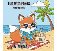 Fun with Foxes Coloring book: 60 pages of adorable enjoyment