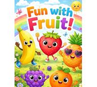 Fun with Fruit: A Cute and Easy Fruit Coloring Book for Kids Ages 3-8 | Fun Learning, Big Shapes & Happy Creativity