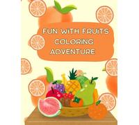 Fun With Fruits Coloring Adventure