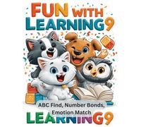 Fun with Learning 9: ABC Find, Number Bonds, Emotion Match Activity Book - 60 More Brain Games for Ages 4-8