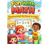 Fun With Math: A Preschooler’s Guide to Numbers and Shapes: Interactive Math Activities for Preschool Kids | Learn Counting, Shapes, and More!