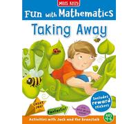 Fun with Mathematics: Taking Away: Story- and activity-led maths adventures for children aged 4 to 7 - supports the Early Years and Key Stage 1 curriculum targets