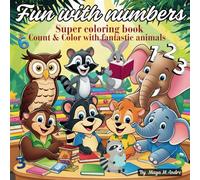 Fun with numbers: Super coloring book - Count & Color with fantastic friends
