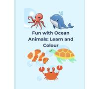 Fun with Ocean Animals: Learn and Colour