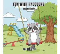 Fun with Raccoons coloring book: 60 cute and simple pages of fun