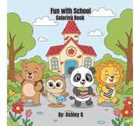 Fun with School Coloring book: 30 pages of animals going to school