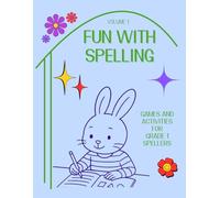 Fun With Spelling: Games and Activities for Grade 1 Spellers