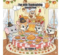 Fun with Thanksgiving Coloring Book: Animals Celebrating with 30 pages