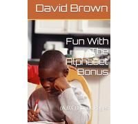 Fun With The Alphabet Bonus: (A,B,C) Bonus Pages