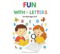 Fun with the Letters: Word Search & Letter Activities for Kids Ages 6-9