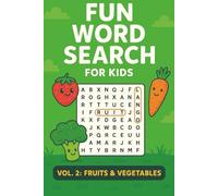 Fun Word Search for Kids - Vol. 2 Fruits & Vegetables: 50+ Puzzles with Healthy Food Themes | Educational Brain Games for Ages 6-10