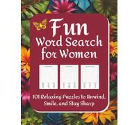 Fun Word Search for Women: Fun Word Finds for Women - 101 Relaxing Puzzles to Unwind, Smile, and Stay Sharp