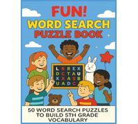 Fun! Word Search Puzzle Book: 50 Word Search Puzzles to Build 5th Grade Vocabulary