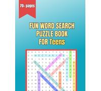 FUN WORD SEARCH PUZZLE BOOK FOR Teens: Find the Words, Unlock the Fun!