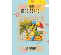 Fun Word Search Puzzle Book: Puzzles Inspired by Sunshine, Vacation, Summer, Travel and Fun Vibes