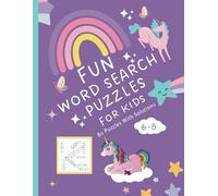 Fun Word Search Puzzles For Kids - Unicorn Theme: 80 Puzzles With Solutions For Kids 6-8 - Paperback