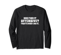 Fun You Find It Offensive? That's Why I Do It Rude Joke Maglia a Manica