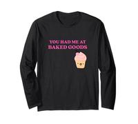 Fun You Had Me at Baked Goods Cupcake Dessert Maglia a Manica