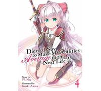 Funa Didn't I Say to Make My Abilities Average in the Next Life? (L (Tascabile)