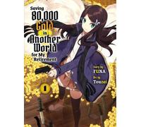 Funa Saving 80,000 Gold in Another World for my Retirement 1 (light (Tascabile)