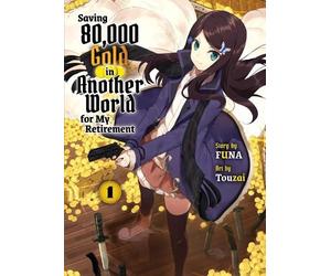 Funa Saving 80,000 Gold in Another World for my Retirement 1 (light (Tascabile)