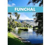 Funchal: A Perfect Coffee Table Picture Book - Travel and Tourism lovers.