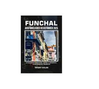 FUNCHAL AUSFÜHRLICHER REISEFÜHRER 2025