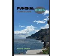 FUNCHAL TOUR GUIDE 2025